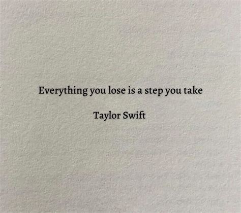 A Piece Of Paper With The Words Everything You Lose Is A Step You Take