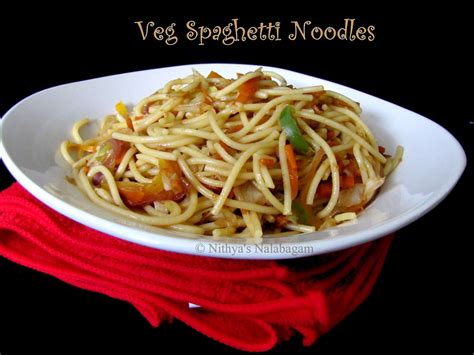 Veg Spaghetti Noodles - Indo-Chinese Style |Nithya's Nalabagam