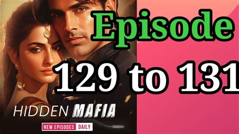 Hidden Mafia Episode 129 To 131 Pocket Fm Story Hidden Mafia