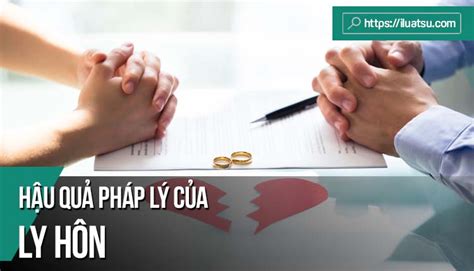 Hậu quả pháp lý của ly hôn - Luật sư Online