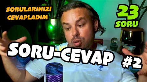 Sizden Gelen Soruları Yanıtladım 2 YouTube