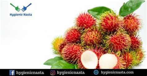 Benefits of Rambutan - Hygienic Food