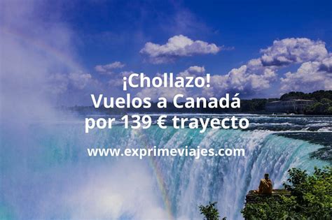 Vuelos A Canad Por Euros Trayecto Chollos Ofertas De Viajes Y