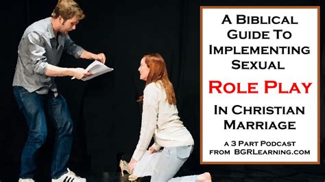 A Biblical Guide To Implementing Sexual Role Play In Christian Marriage