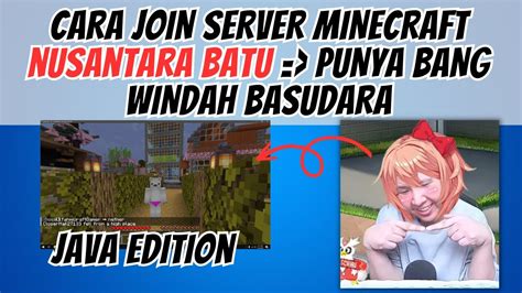 Cara Join Server Nusantara Batu Di Java Edition Bang Windah Basudara