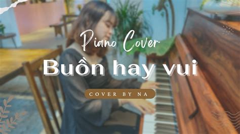 Bu N Hay Vui Piano Cover C Sheet Nh C H P M Lyrics Vsoul X