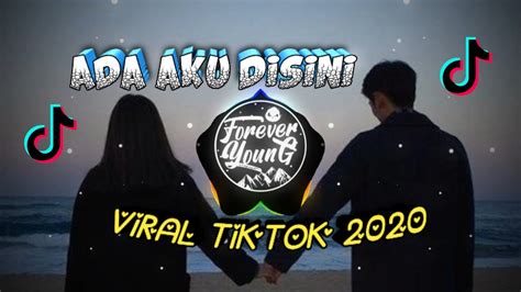 Dj Viral Tiktok Ada Aku Disini Remix Terbaru FullBass 2020 Dj Imut