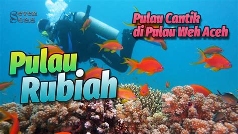 Pulau Cantik Di Pulau Weh Aceh Dengan Keindahan Bawah Lautnya Di Sabang