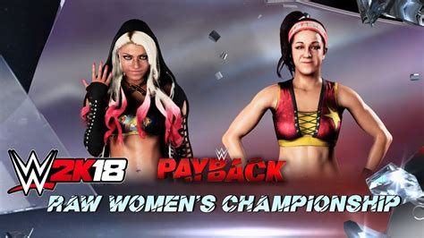 Alexa Bliss Vs Bayley Wwe Raw Women Championship Payback Wwe 2k18