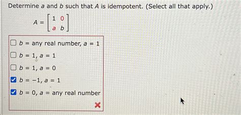 Solved Determine A And B Such That A Is Idempotent Select