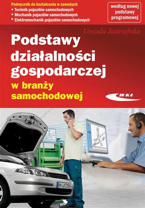 Podstawy Dzia Alno Ci Gospodarczej W Bran Y Samochodowej Jastrz Bska