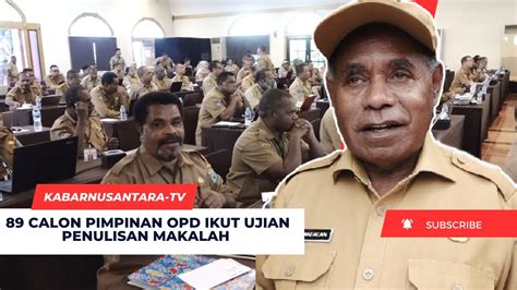 Calon Pimpinan Opd Ikut Ujian Penulisan Makalah Youtube