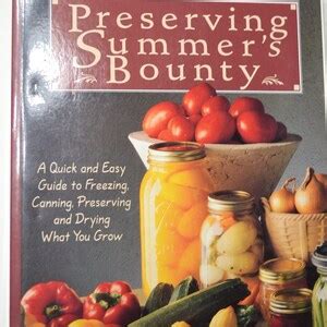 Preserving Summers Bounty Cookbook Canning Food Prep 1998 Rodale Garden