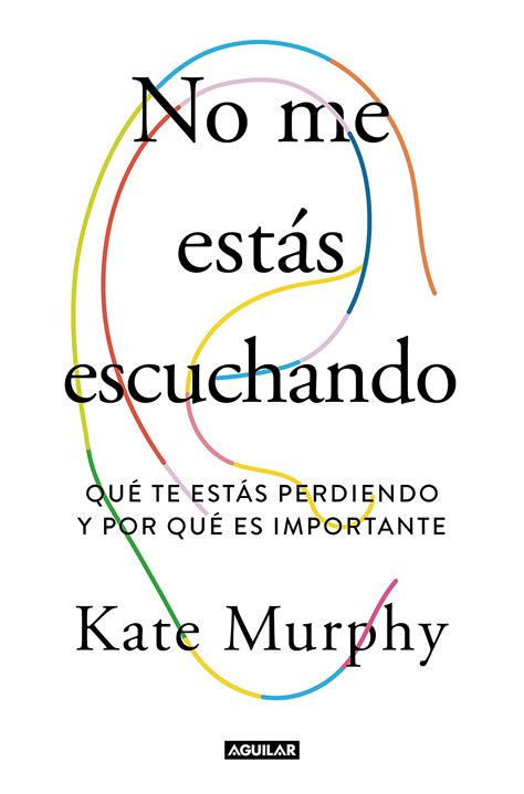 Snapklik.com : No Me Estas Escuchando / Youre Not Listening: What Youre