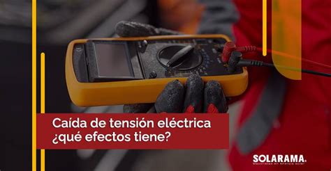 Qué Causa La Caída De Tensión En Cables Eléctricos Escuela Experta