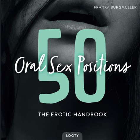 Buy 50 Oral Sex Positions The Erotic Handbook Kamasutra For Couples