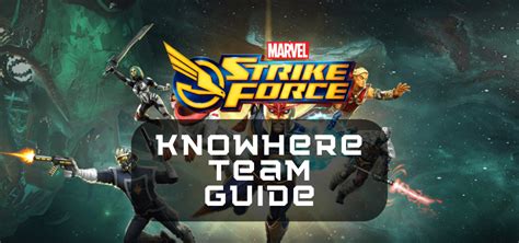 Marvel Strike Force Knowhere Team Guide One Chilled Gamer