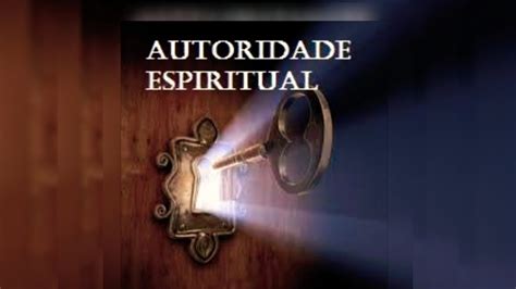 Parte 1 AUTORIDADE ESPIRITUAL YouTube