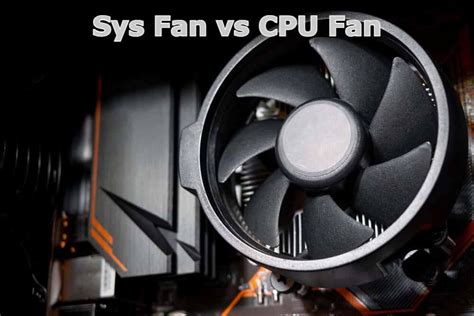 Sys Fan Vs Cpu Fan Insider S Gadget