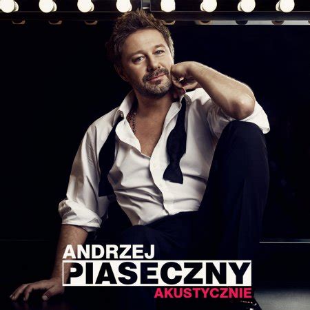 Andrzej Piaseczny Akustycznie Bilety Online Opis Recenzje