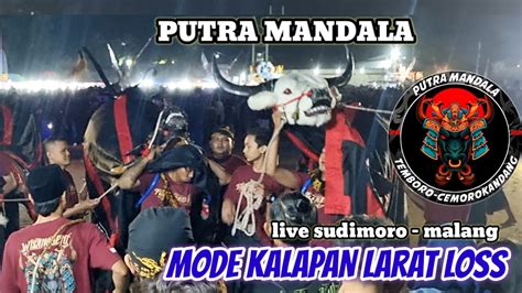 KALAPAN LARAT LOSS PUTRA MANDALA WISANGGENI Live Sudimoro YouTube