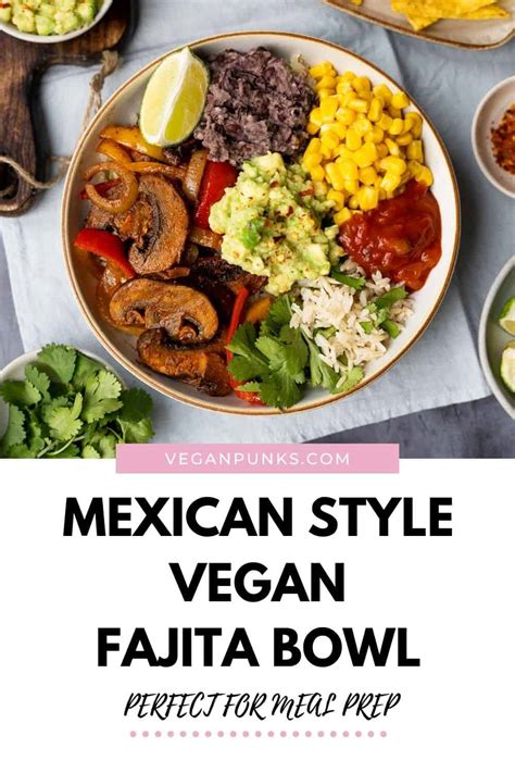 Easy Mexican Buddha Bowl Vegan Fajita Bowl Vegan Punks