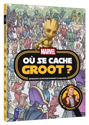 Marvel Comics O Se Cachent Groot Retrouve Le En Parcourant La