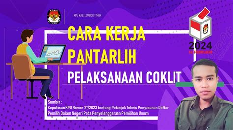 Cara Kerja Pentarlih Dan Tahapannya Pelaksanaan Coklit Youtube