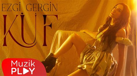 Ezgi Gergin K F Official Video Youtube