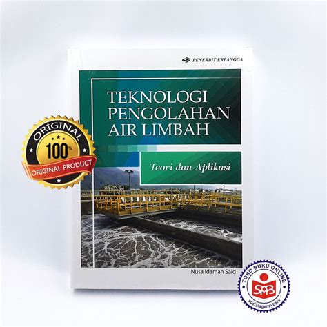 Jual Teknologi Pengolahan Air Limbah Teori Dan Aplikasi Nusa Idaman