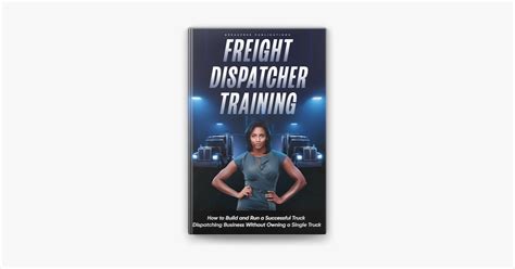 ‎freight Dispatcher Training How To Build And Run A Successful Truck