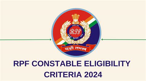 RPF Constable Eligibility Criteria 2024 Age Limit Qualification PMT