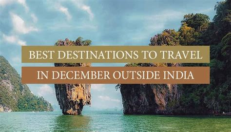 6 Best Destinations to Travel in December Outside India