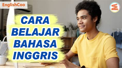 Cara Cepat Belajar Bahasa Inggris Untuk Pemula Dari Nol Tips Mahir