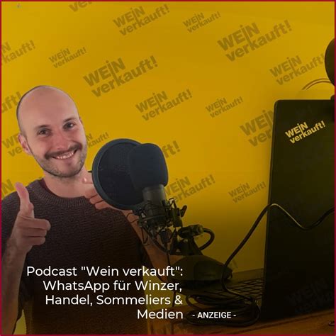 Podcast Wein Verkauft Whatsapp F R Winzer Handel Sommeliers