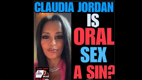 Cj Ep Claudia Jordan Ask Is Oral Sex A Sin Conversation With