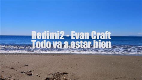 Redimi2 Evan Craft Todo Va A Estar Bien Video En Letras Youtube