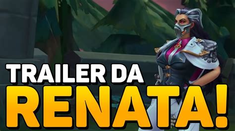 Saiu O Trailer Da Renata Glasc A Nova Campe Do League Of Legends Os