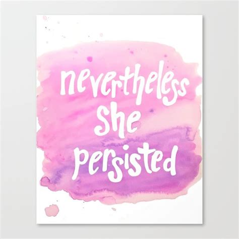 Buy Nevertheless She Persisted Canvas Print By Lucieresch Worldwide Shipping Available At