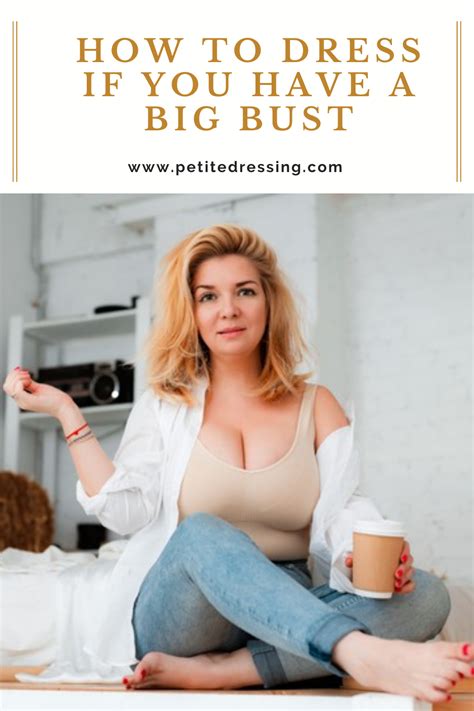 The Best Style Tips For Large Chested Women Artofit