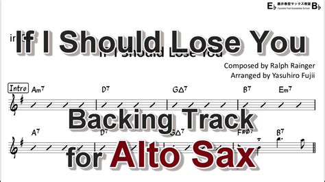 If I Should Lose You Backing Track With Sheet Music For Alto Sax