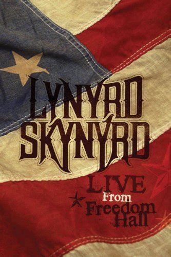 Lynyrd Skynyrd Live From Freedom Hall By Roadrunner Records Loud And Proud Records