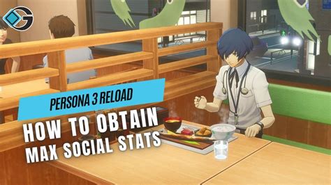 How To Reach Max Social Stats In Persona 3 Reload P3R GameRiv