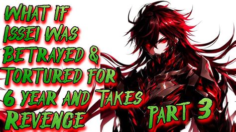 What If Issei Was Betrayed Tortured For 6 Year And Takes Revenge