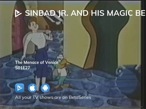 Watch Sinbad Jr. and His Magic Belt season 1 episode 27 streaming online | BetaSeries.com