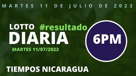 Loto 6 00 pm Nicaragua hoy martes 11 de julio de 2023 Loto Jugá 3