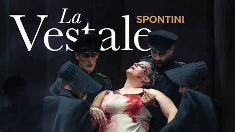 La Vestale Spontini Op Ra National De Paris Youtube