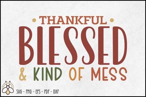 Thankful Blessed And Kind Of Mess Svg Graphic By Beecraftr · Creative Fabrica