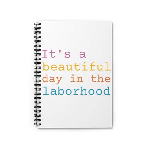 Its A Beautiful Day In The Laborhood Notebook For Etsy