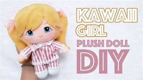 PLUSH DOLL TUTORIAL - HOW TO MAKE KAWAII PLUSH - YouTube